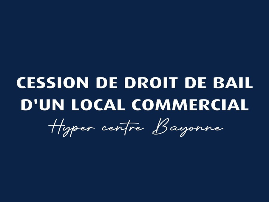 Vente Bureau / Commerce à Bayonne 0 pièce